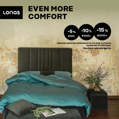 Dar daugiau komforto!