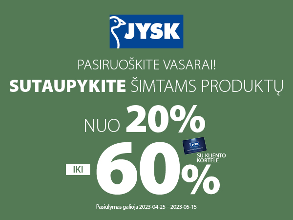 PASIRUOŠKITE VASARAI SU JYSK!