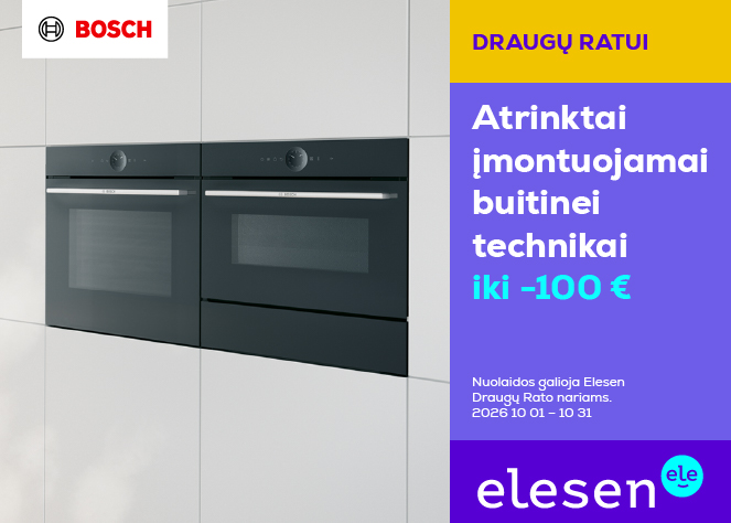 ELESEN. Atrinktai „Bosch“ įmontuojamai buitinei technikai – nuolaidos iki 100 €