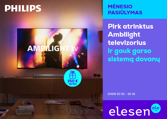 ELESEN. Pirk atrinktą „Philips Ambilight“ televizorių ir gauk garso sistemą dovanų